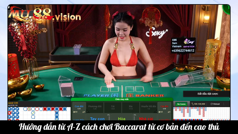 Hướng dẫn từ A-Z cách chơi Baccarat từ cơ bản đến cao thủ