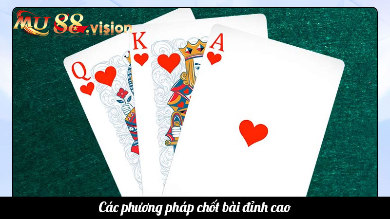 Các phương pháp chốt bài đỉnh cao