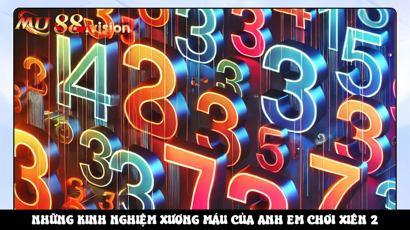 Những kinh nghiệm xương máu của anh em chơi xiên 2
