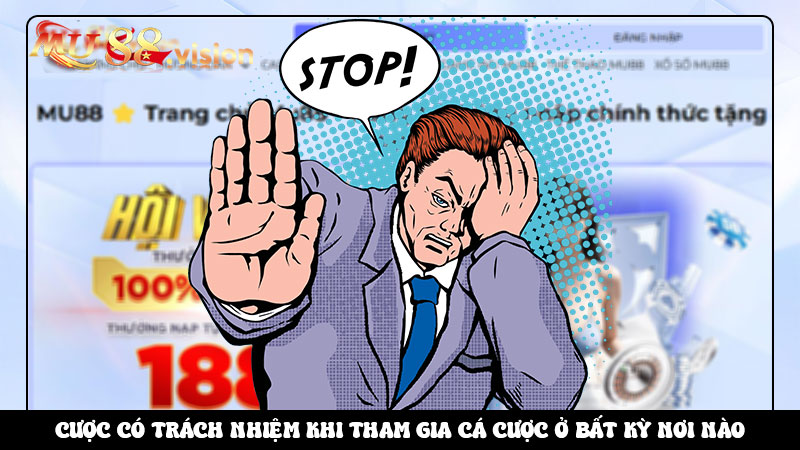 Cược có trách nhiệm khi tham gia cá cược ở bất kỳ nơi nào