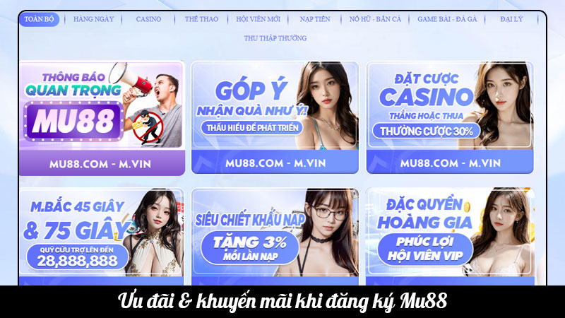 Ưu đãi & khuyến mãi khi đăng ký Mu88